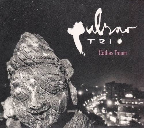 Pulsar trio cäthes traum - pulsar,